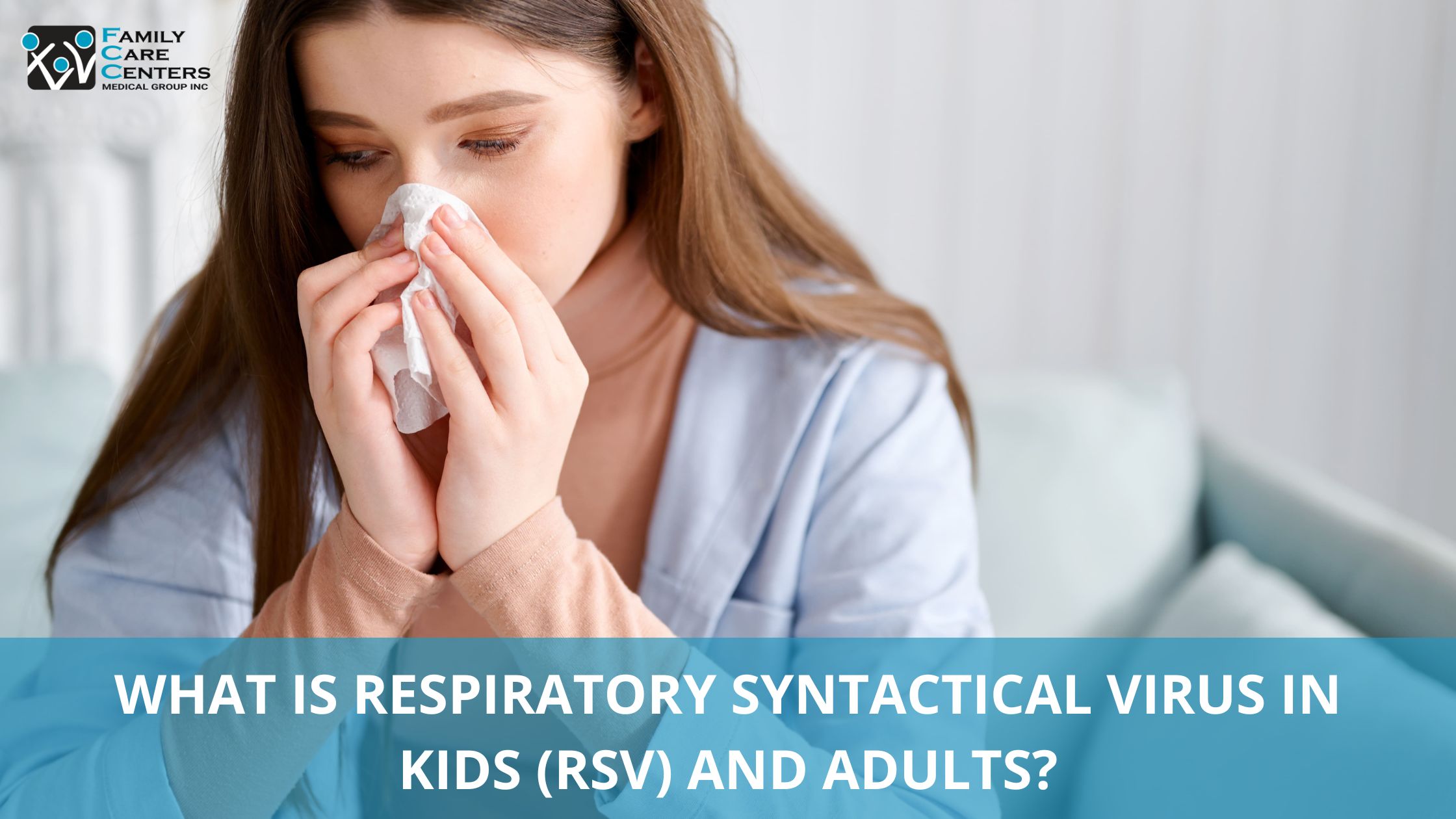 What is Respiratory Syncytial Virus in Kids (RSV) Adults? 