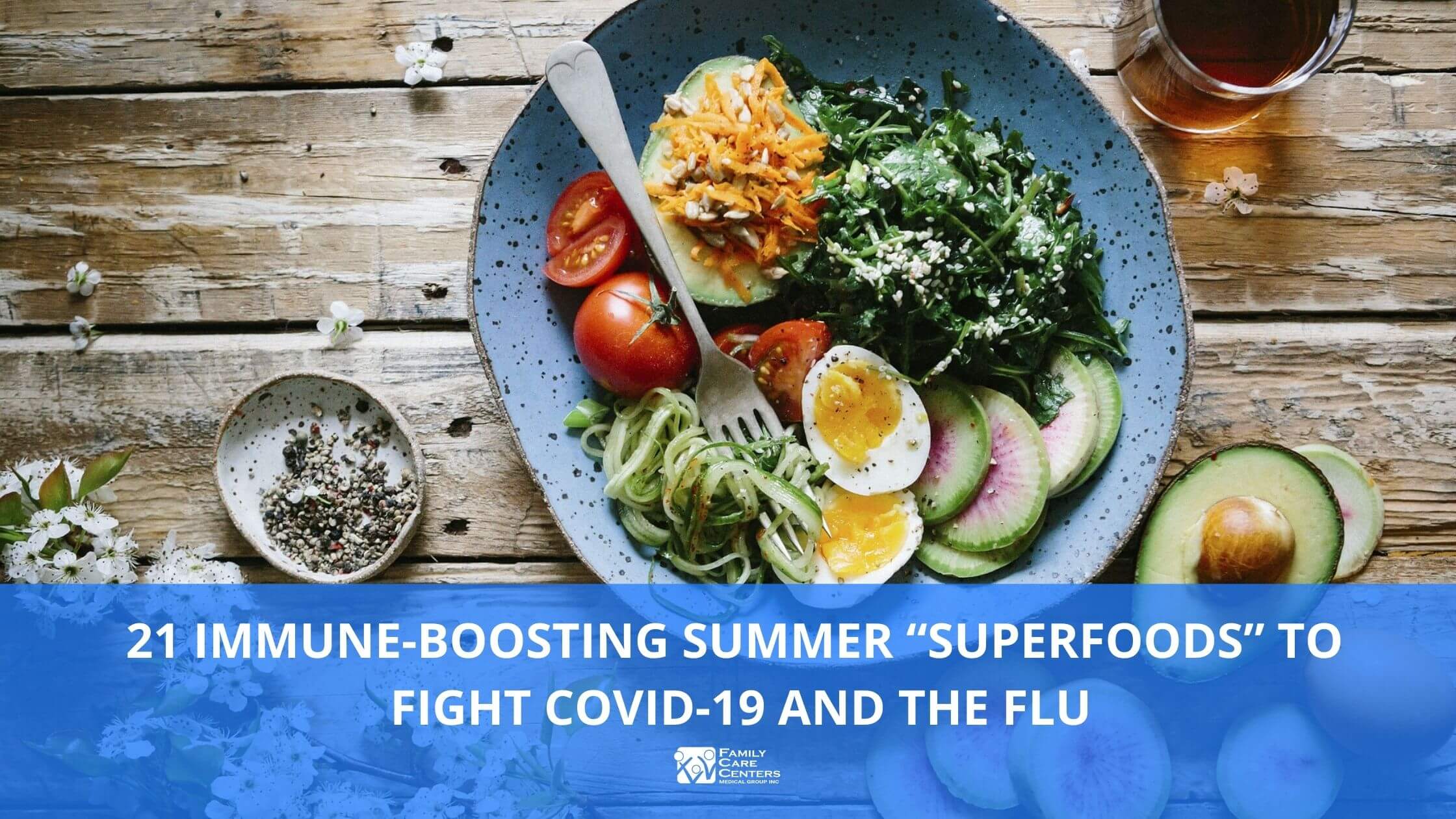 21 Immune-Boosting Summer “Superfoods” to Fight COVID-19 and the Flu
