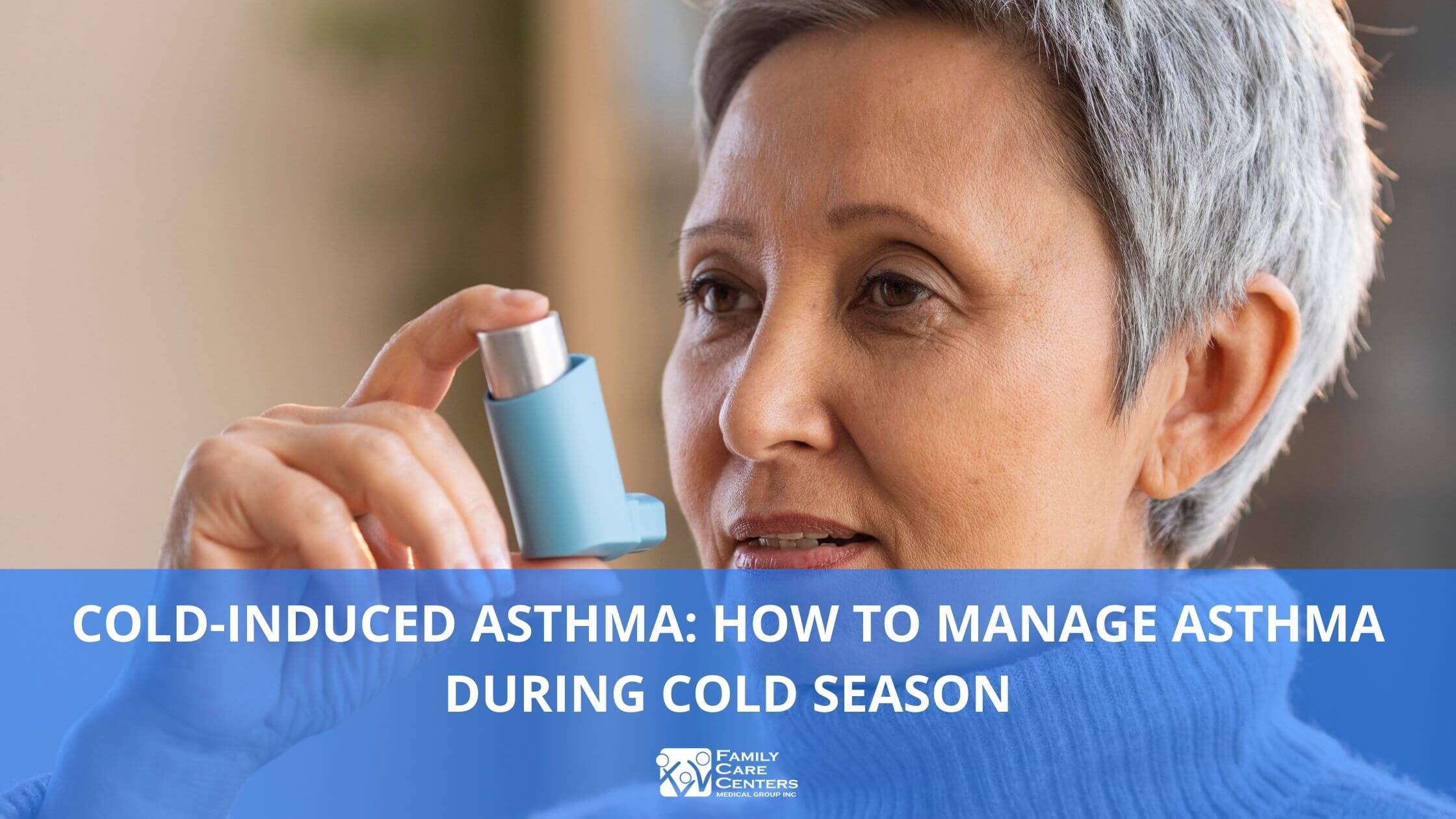 Cold-Induced Asthma: How to Manage Asthma During Cold Season