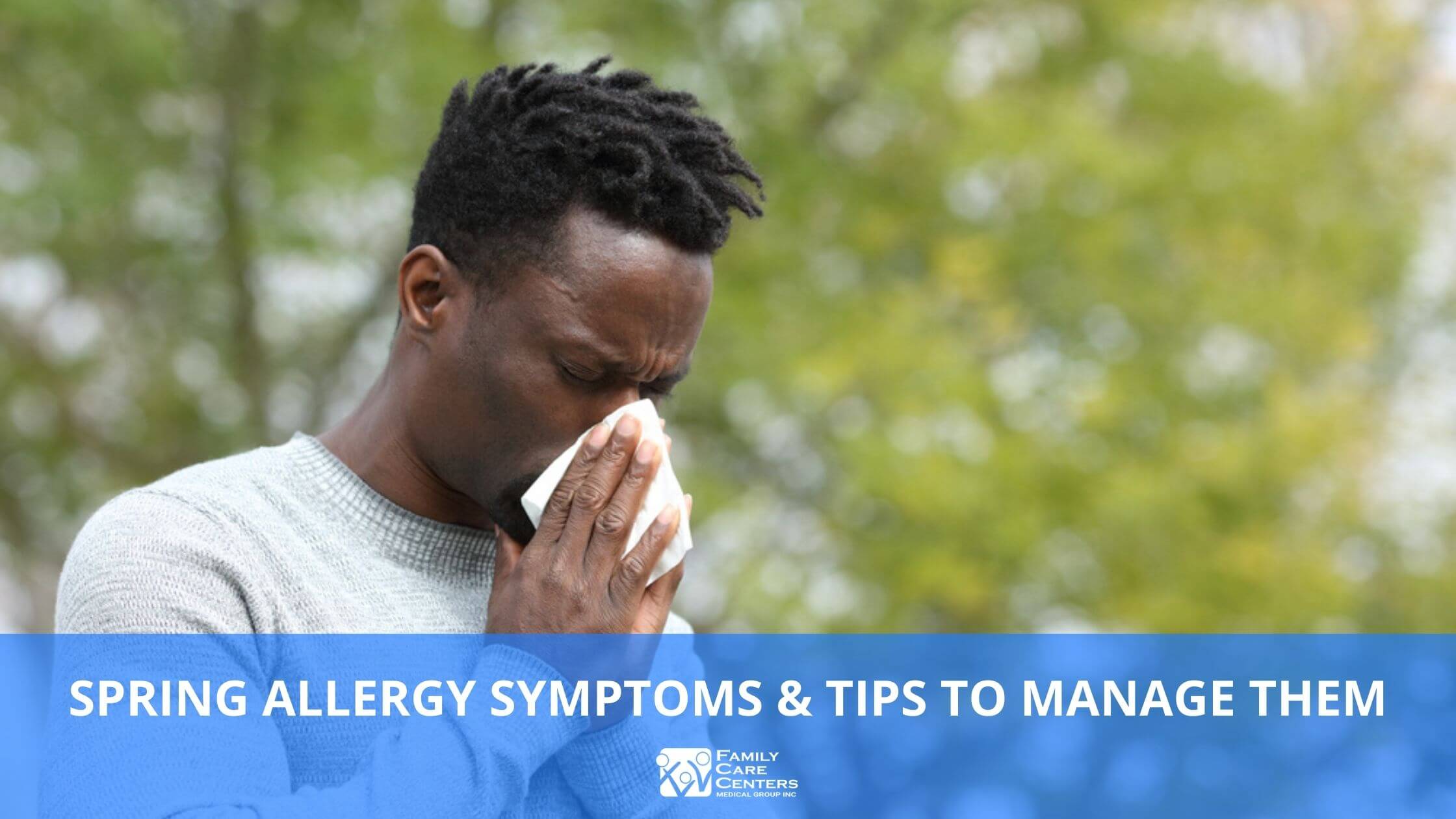Spring Allergy Symptoms & Tips to Manage Them