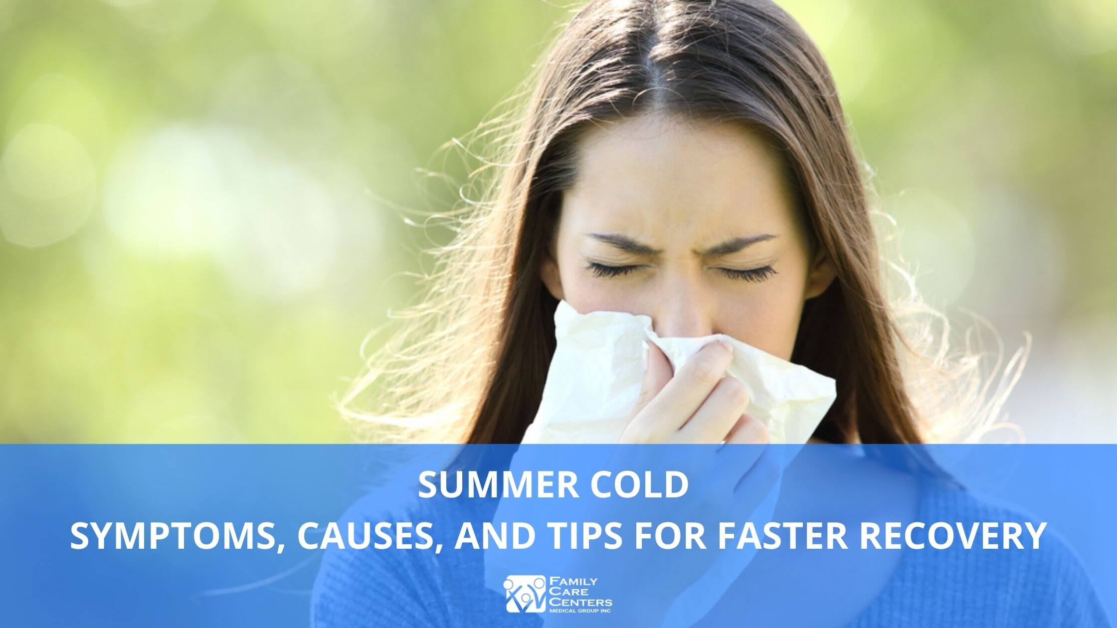 Summer Cold – Symptoms, Causes, and Tips for Faster Recovery