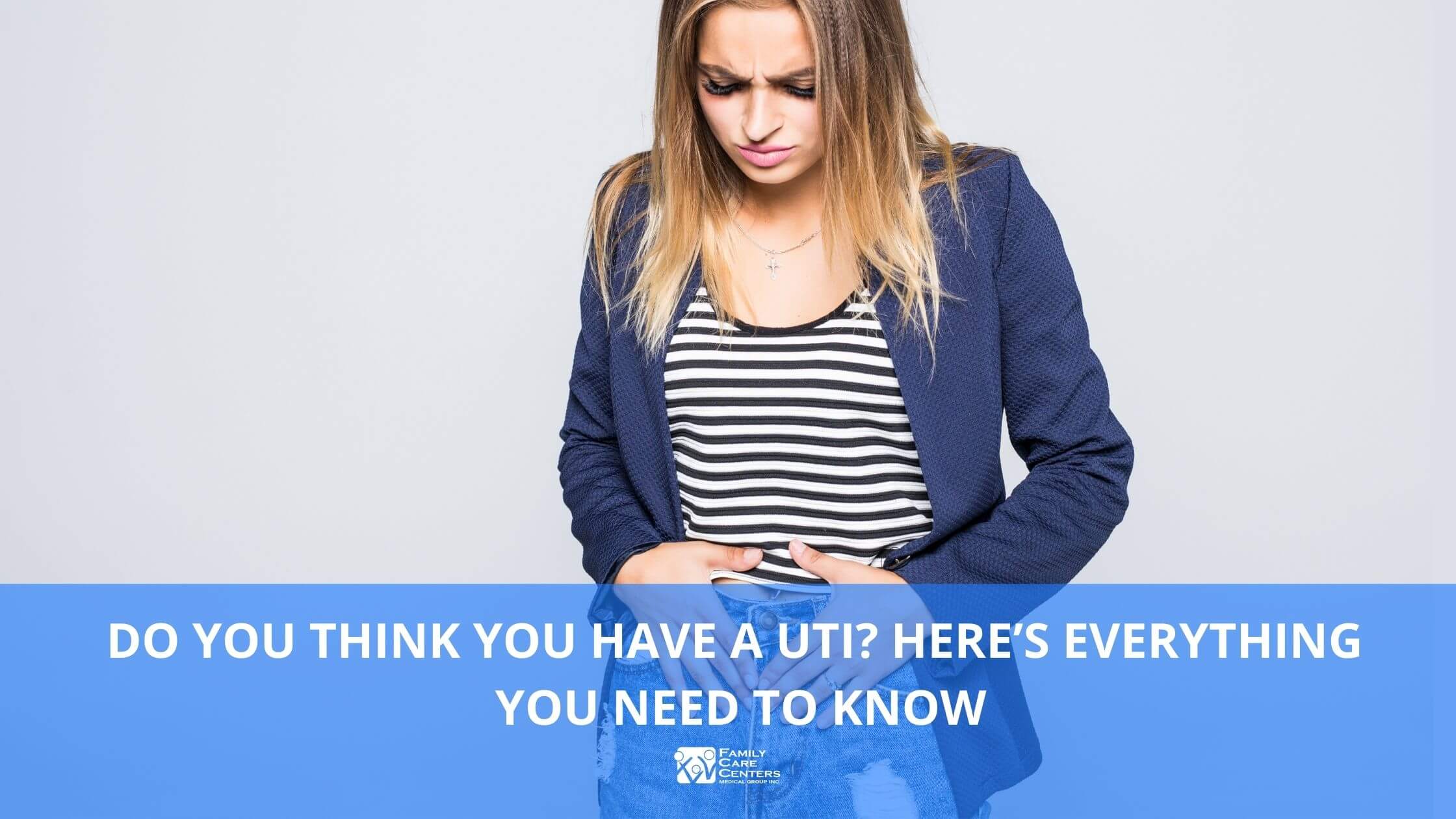 Do You Think You Have a UTI? Here’s Everything You Need to Know