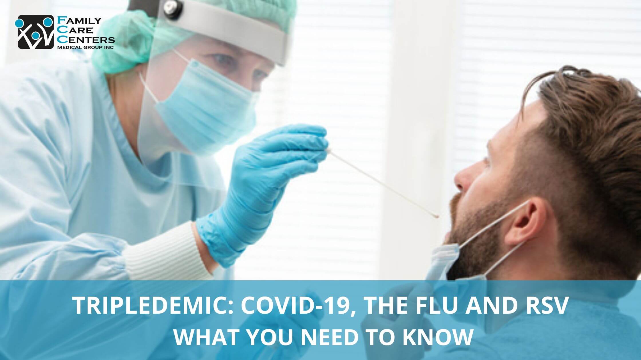 Tripledemic: COVID-19, the Flu and RSV - What You Need to Know